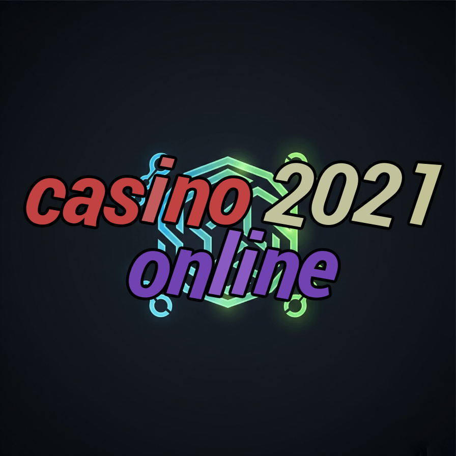 casino 2021 online